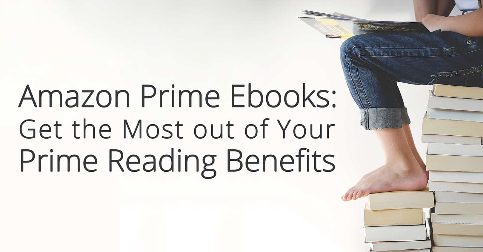 amazon prime ebooks: Prime Reading Benefits