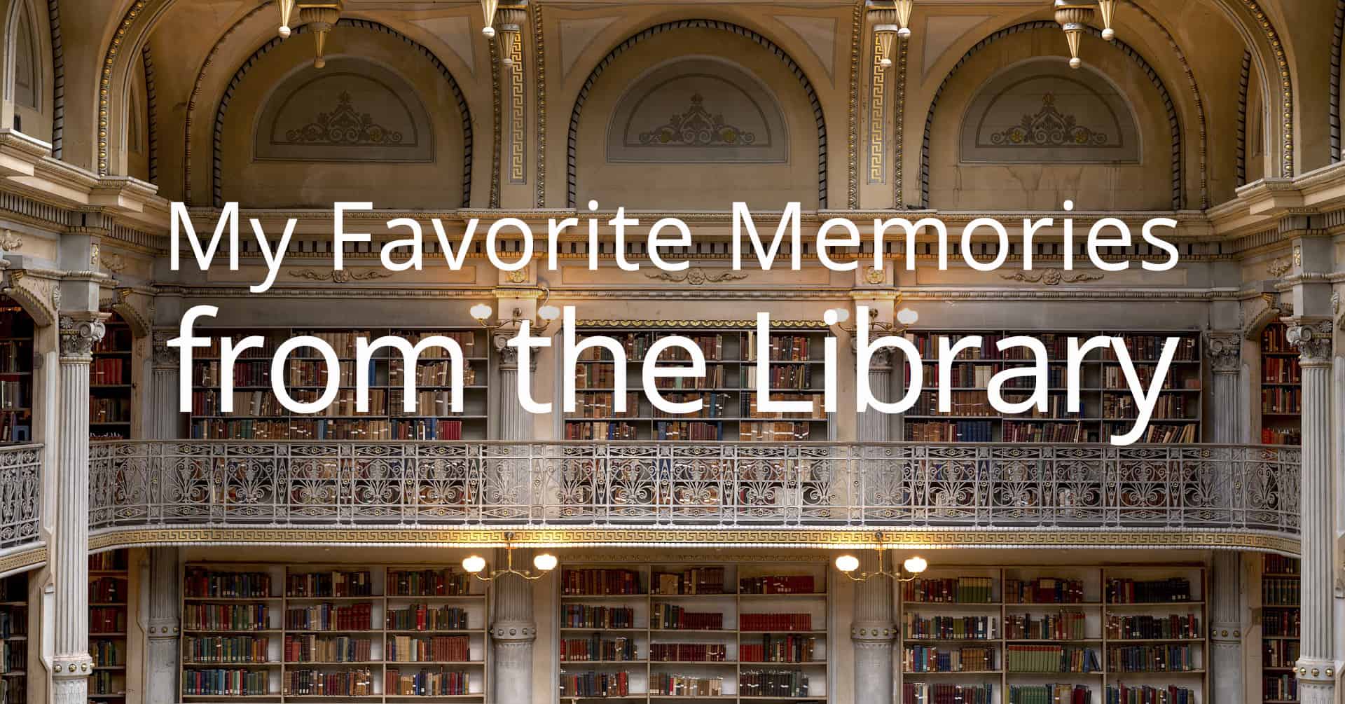 memories from the library