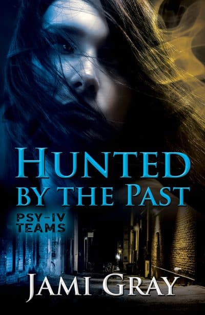 Cover for Hunted by the Past: PSY-IV Teams
