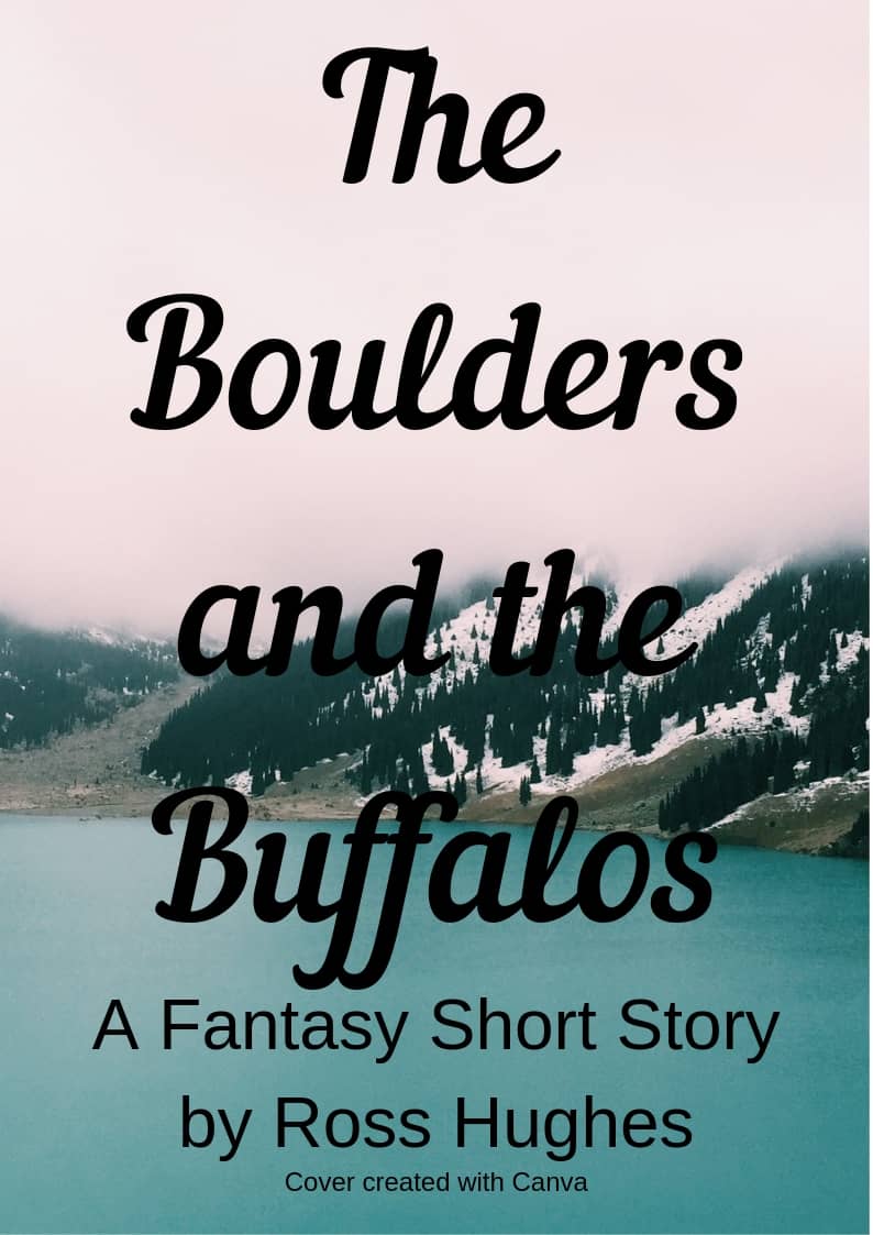 Cover for The Boulders and the Buffalos (A Fantasy Short Story)