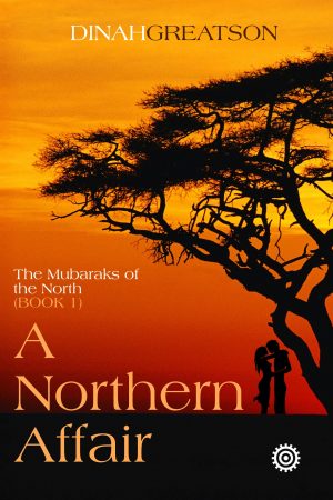 Cover for A Northern Affair: The Mubaraks of the North (Book 1)