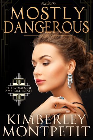 Cover for Mostly Dangerous: The Women of Ambrose Estate
