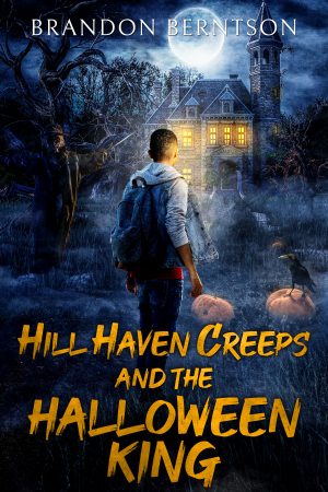 Cover for Hill Haven Creeps and the Halloween King