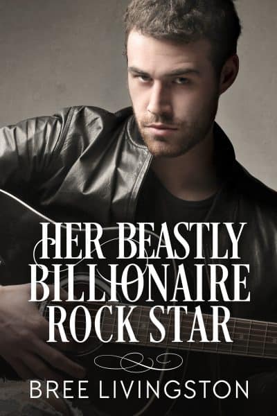 Cover for Her Beastly Billionaire Rock Star