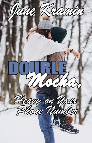 Cover for Double Mocha, Heavy on Your Phone Number