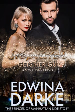 Cover for The Not-So-Ugly Stepsister Gets Her Guy